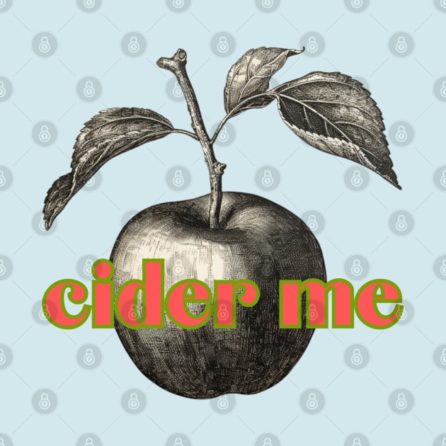 Cider Me! Black, Lime, and Cerise Classic Vintage Woodcut Style by SwagOMart