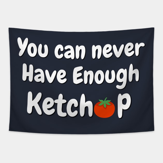 Ketchup lovers T-shirt Tapestry by Crazyhank2