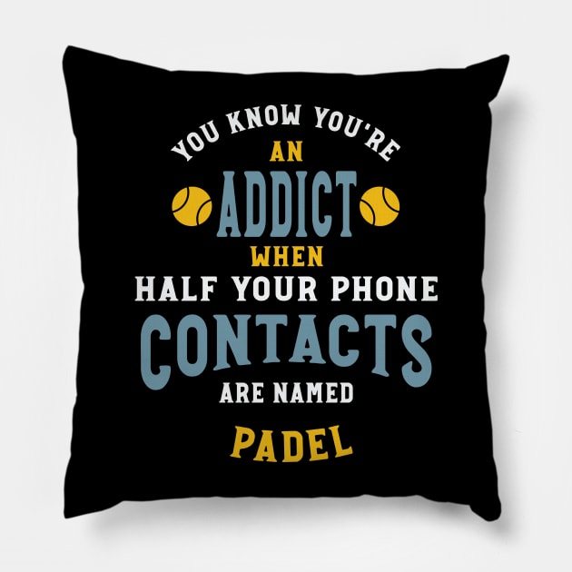 Funny Padel Phone Contact Saying Pillow by whyitsme