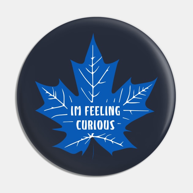 Maple Leafs "i'm feeling curious" Pin by Moulezitouna