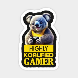 Just a Highly Koalified Gamer Koala 2 Magnet