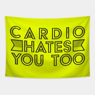 CARDIO HATES YOU TOO Tapestry