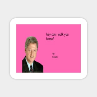 Hey Can I Walk You Home Valentine Magnet