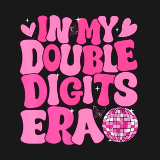 In My Double Digits Era Cute 10 Year Old 10th Birthday Girls T-Shirt