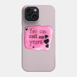 i`m yours Phone Case