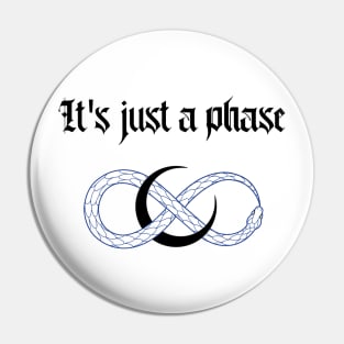 JUST A PHASE Pin