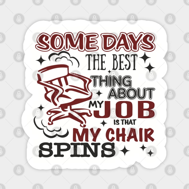 The Best Thing About My Job Office Humor Magnet by Anticorporati