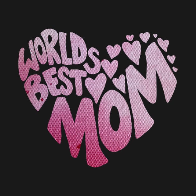 Worlds Best Mom by bubbsnugg