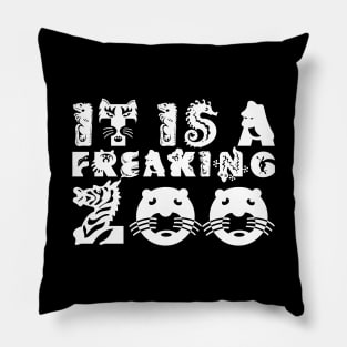 IT IS A FREAKING ZOO white design Pillow