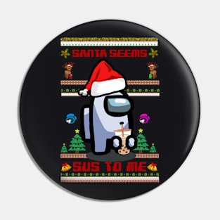 Gamer Santa Seems Sus to Me Pin