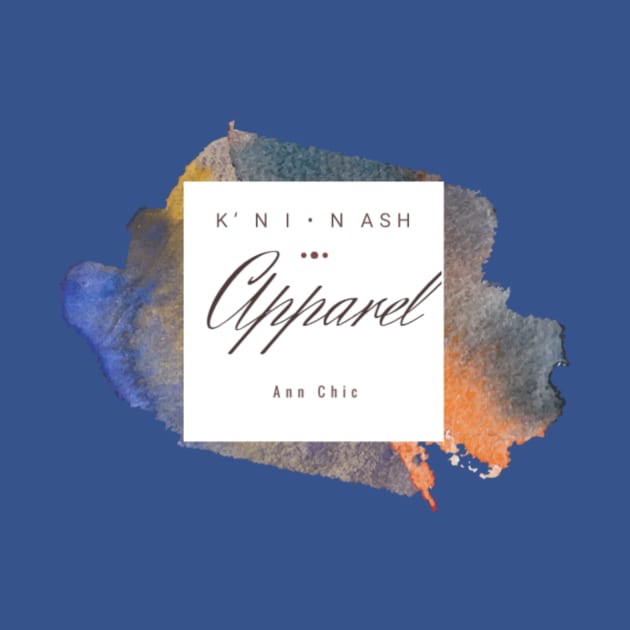 K’ N I • N A S H by KNI•NASH 