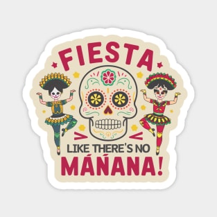 "Viva Cinco: Fiesta Like There's No Mañana" Magnet