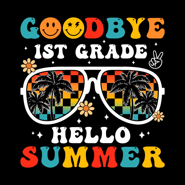 Goodbye 1st Grade Hello Summer Groovy Retro Last Day Of School by Magazine