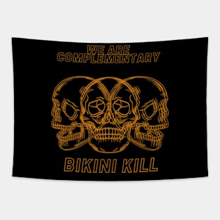 we are complementary BIKINI KILL Tapestry