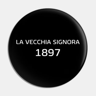 La Vecchia Signora 1897 Pin