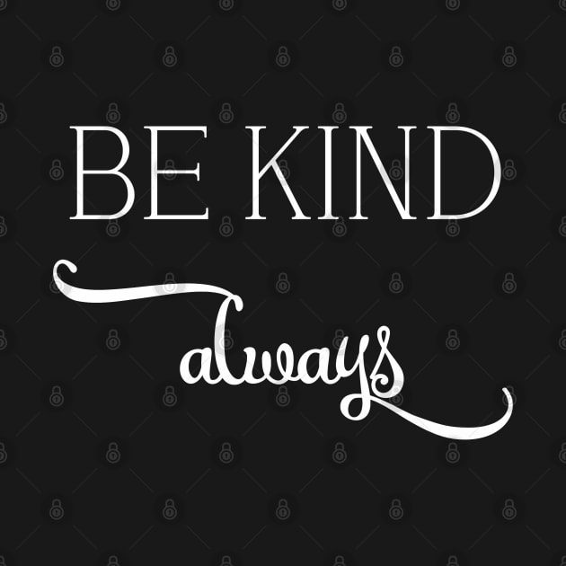 be kind always by Qasim