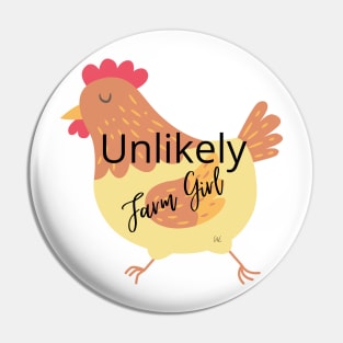 Unlikely Farm Girl Hen Graphic Pin