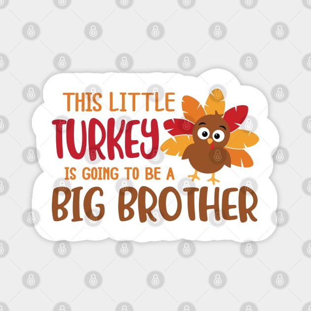 This Little Turkey Is Going To Be A Big Brother Magnet by Astramaze