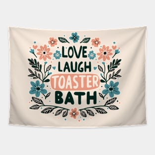 Love Laugh Toaster Bath Tapestry