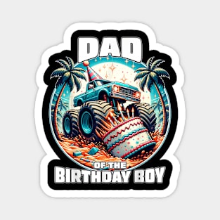 Monster Truck Dad Of The Birthday Boy For Dad Men Magnet