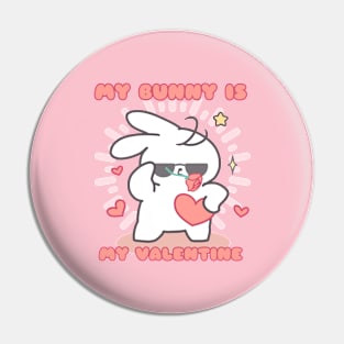 A Valentine's Declaration: My Bunny is My Valentine! Pin