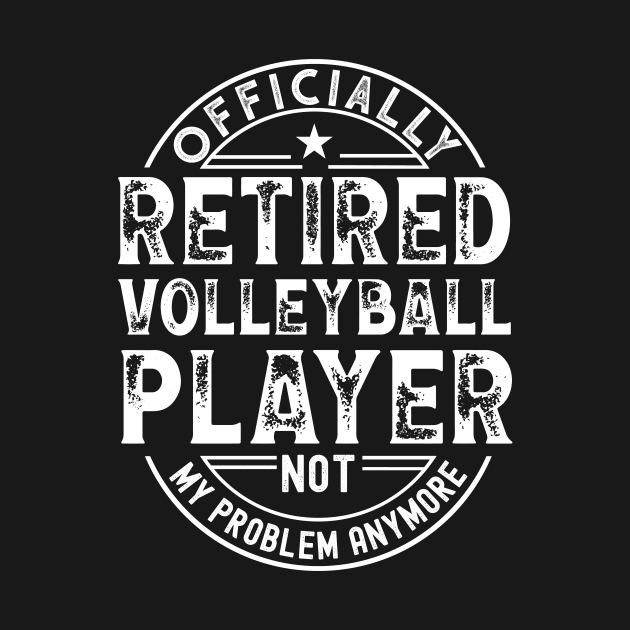 Retired Volleyball Player by Stay Weird