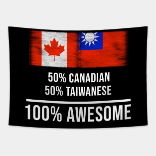 50% Canadian 50% Taiwanese 100% Awesome - Gift for Taiwanese Heritage From Taiwan Tapestry