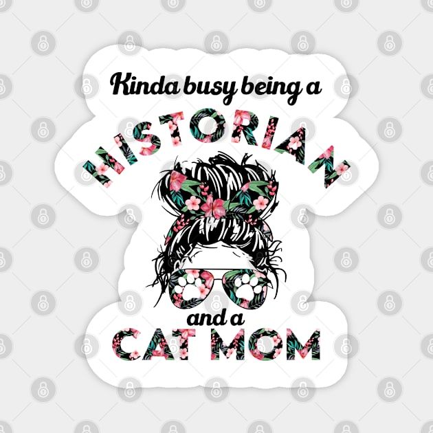 Historian and cat mom funny gift . Perfect present for mother dad friend him or her Magnet by SerenityByAlex