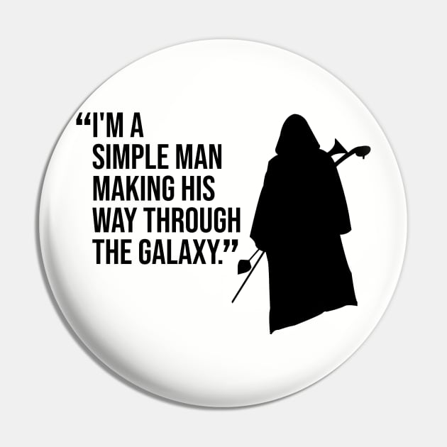 FETT Simple Man Quote Pin by Gimmickbydesign