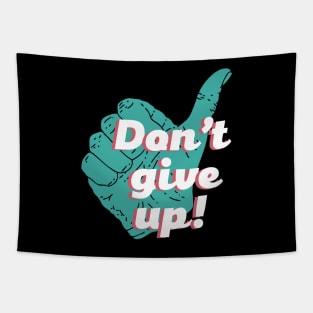 Don't give up thumbs up Tapestry