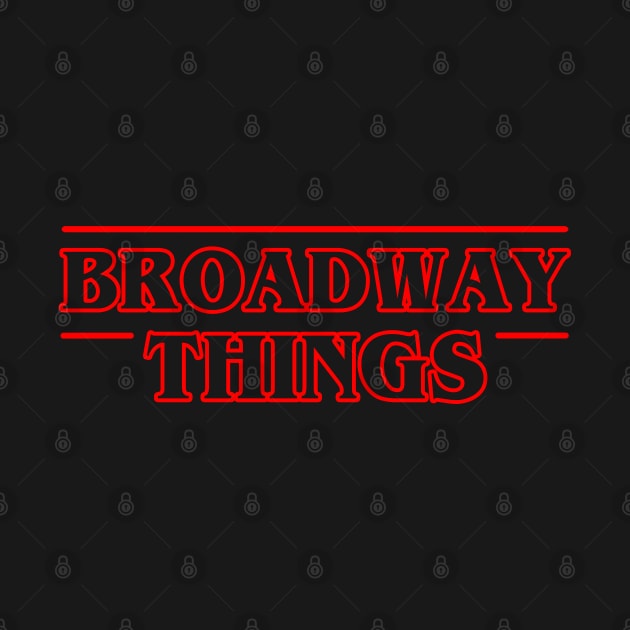 Broadway Things by KsuAnn