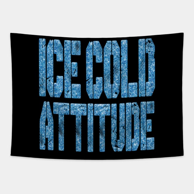 Ice Cold Attitude Tapestry by Sanworld