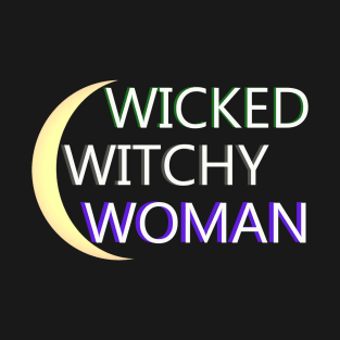 Wicked Witchy Woman Sisters of the Moon T-Shirt