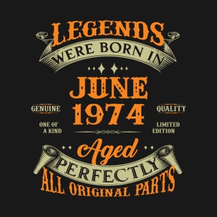 Legends Were Born In June 1974 50 Years Old 50th Birthday Gift T-Shirt