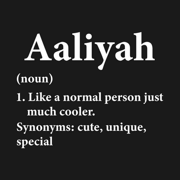 Aaliyah Name Definition Funny Personalized by HawaiPlus