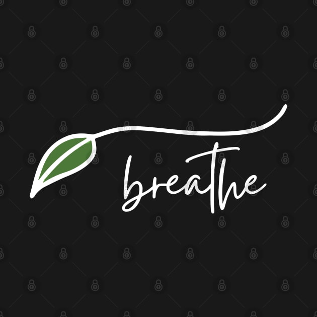 Breathe | Mindfulness Practice | Meditation | Keep Calm by JENXTEES