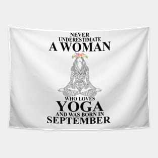 never underestimate a woman who loves yoga and was born in september Tapestry