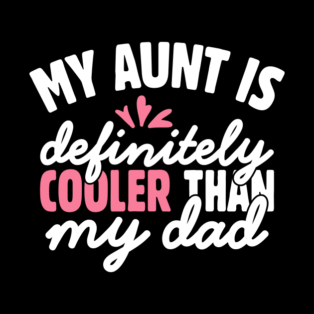 My Aunt is Definitely Cooler Than My Dad by Teewyld