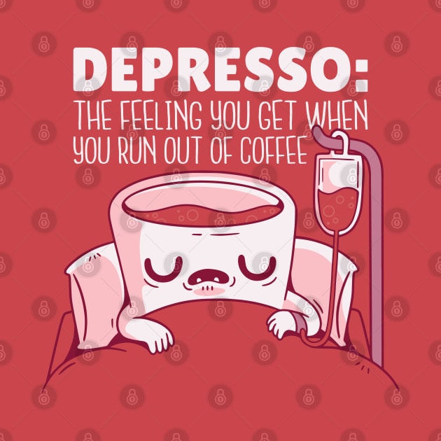Depresso Run Out of Coffee by nmcreations