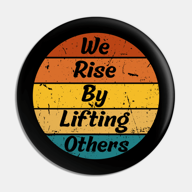 We Rise By Lifting Others Motivational Quotes Pin by BaradiAlisa