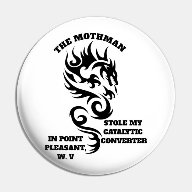 The mothman stole my catalytic converter in point pleasant, W. V Pin by NEW ONE