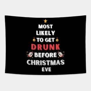 Most likely to get drunk before Christmas eve Tapestry