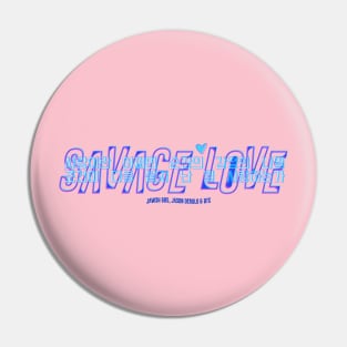 SAVAGE LOVE BTS REMIX COLORED VERSION Pin