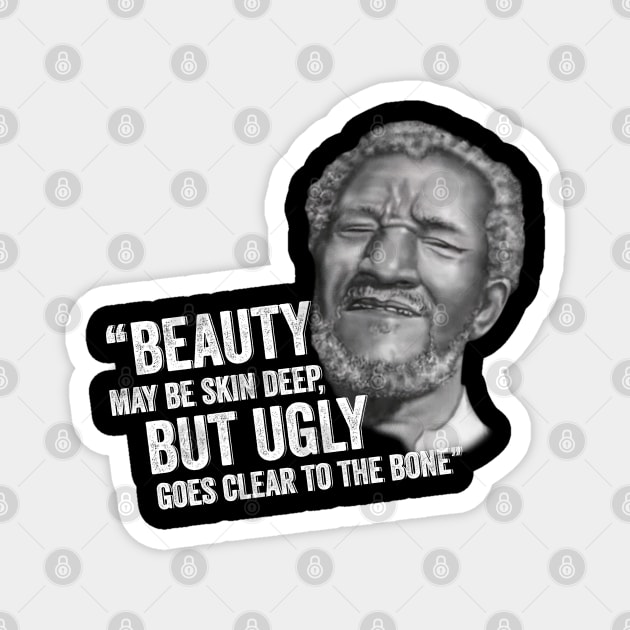 Redd Foxx Sanford and Son Beauty But Ugly Magnet by Fauzi ini senggol dong