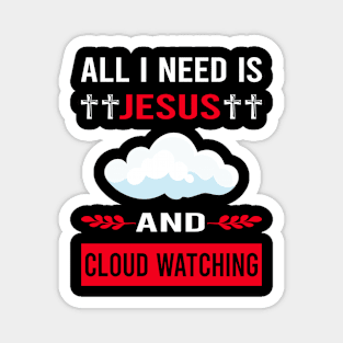 I Need Jesus And Cloud Watching Magnet