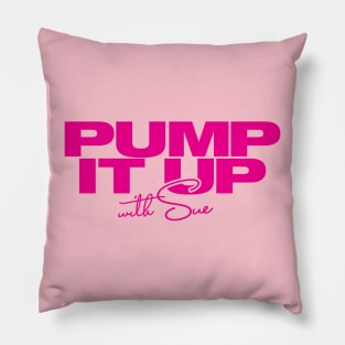 Pump it Up with Sue Pillow