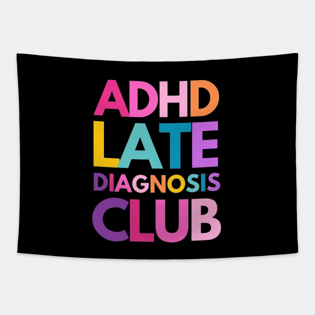 ADHD Late Diagnosis Club Tapestry by applebubble
