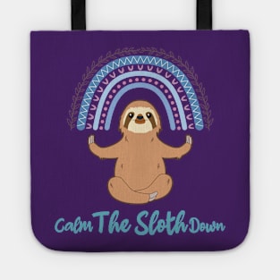 Calm The Sloth Down Funny Pun My Spirit Animal Tote