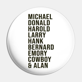 The boys in the band names list: Michael, Donald, Harold, Larry, Hank, Bernard, Emory, Cowboy and Alan Pin