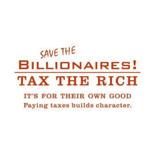 Save the billionaires T-Shirt